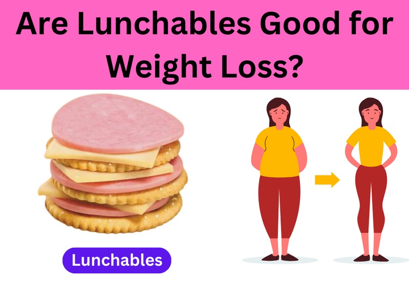 are lunchables good for weight loss