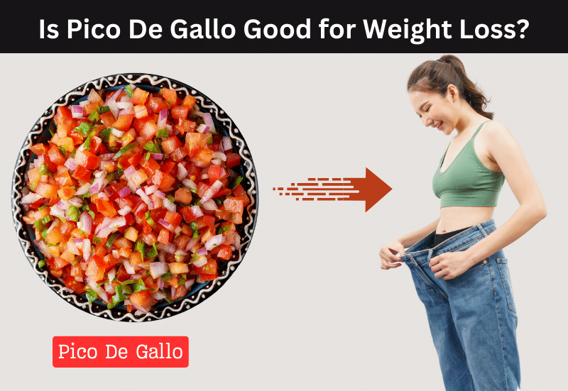 Is Pico De Gallo Good for Weight Loss? Discover the Truth!