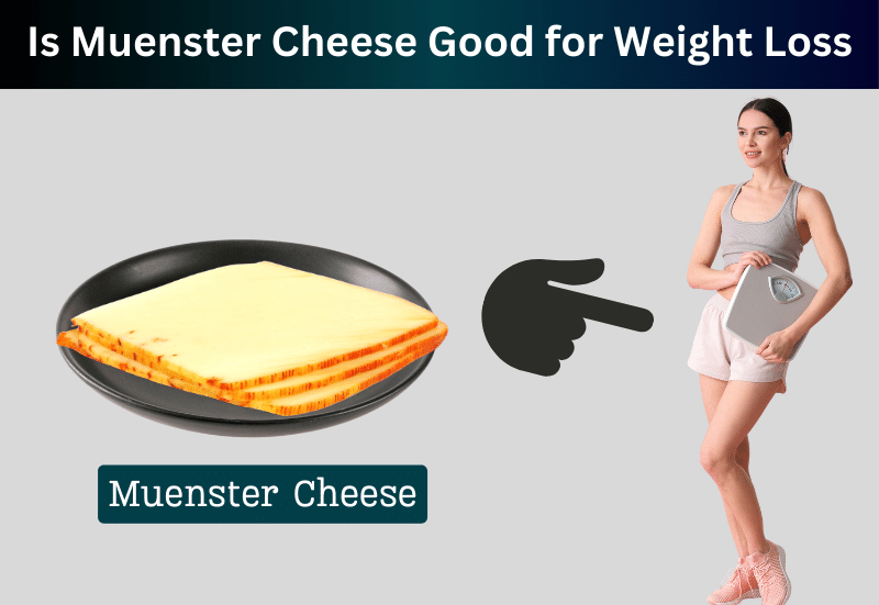 Is Muenster Cheese Good for Weight Loss? Unveiling Facts! Health Food