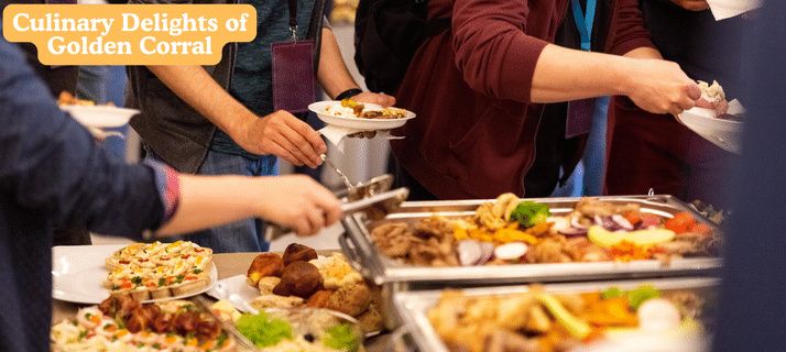 Reveling in the Art of Buffet Dining Exploring the Culinary Delights of Golden Corral